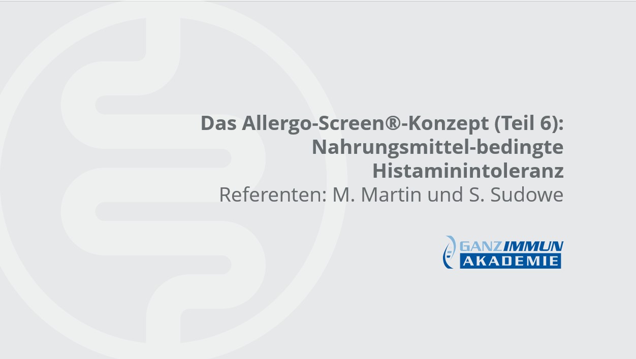 Das Allergo-Screen®-Konzept (Teil 6): Nahrungsmittel-bedingte Histaminintoleranz